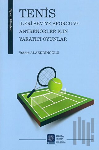 Tenis İleri Seviye Sporcu ve Antrenörler İçin Yaratıcı Oyunlar