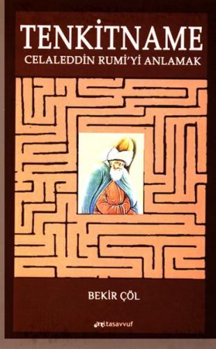 Tenkitname - Celeddin Rumi'yi Anlamak