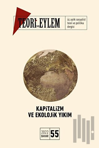 Teori ve Eylem Sayı: 55 Bahar - 2022