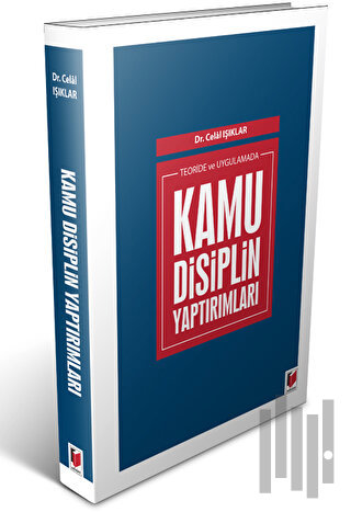 Teoride ve Uygulamada Kamu Disiplin Yaptırımları