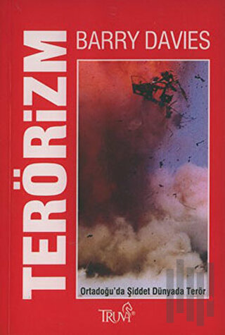Terörizm Ortadoğu’da Şiddet Dünyada Terör