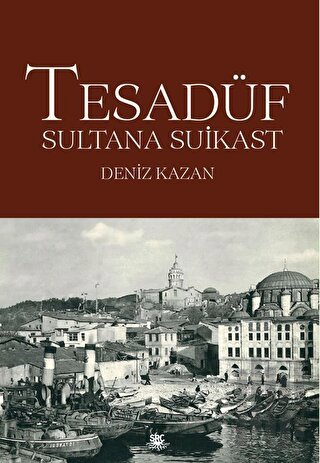 Tesadüf - Sultana Suikast