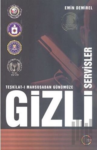 Teşkilat-ı Mahsusadan Günümüze Gizli Servisler | Kitap Ambarı