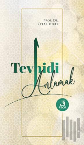 Tevhidi Anlamak