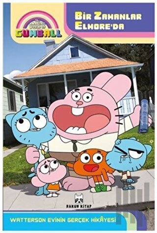 The Amazing World of Gumball - Bir Zamanlar Elmore'da Watterson Evinin Gerçek Hikayesi