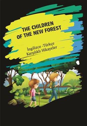 The Children of the New Forest-İngilizce Türkçe Karşılıklı Hikayeler
