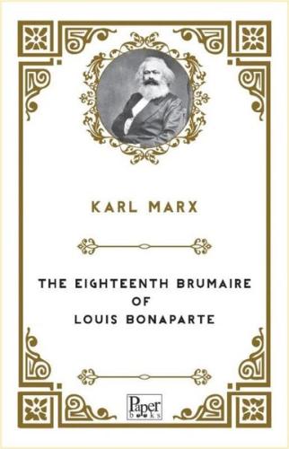 The Eighteenth Brumaire of Louis Bonaparte