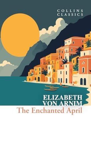The Enchanted April | Kitap Ambarı