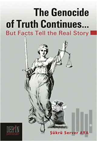 The Genocide of Truth Continues... (Ciltli)