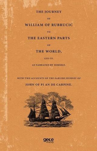 The Journey of William of Rubrucic to The Eastern Parts of The World