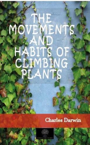 The Movements And Habits of Climbing Plants | Kitap Ambarı