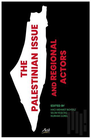 The Palestinian İssue And Regional Actors