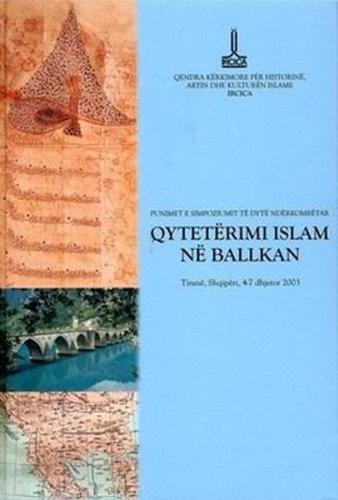 The Proceedings Of The Second International Symposium On Islamic Civilization In The Balkans (Ciltli)