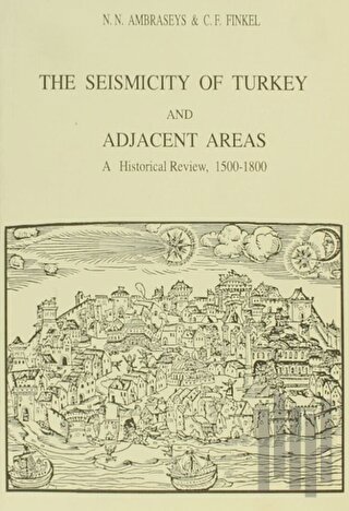 The Seismicity of Turkey and Adjacent Areas, A Historical Review, 1500-1800