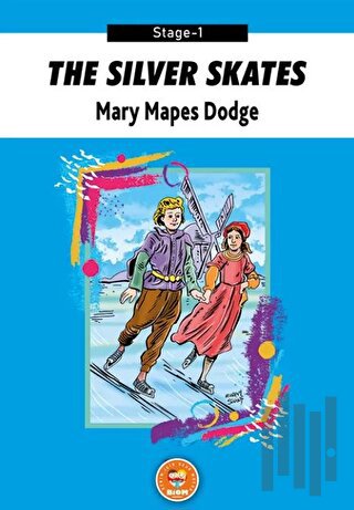 The Silver Skates - Mary Mapes Dodge (Stage-1) | Kitap Ambarı