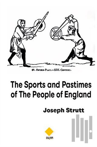 The Sports and Pastimes Of The People Of England