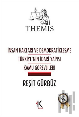 Themis - İnsan Hakları ve Demokratikleşme Türkiye’nin İdari Yapısı Kamu Görevlileri (Ciltli)
