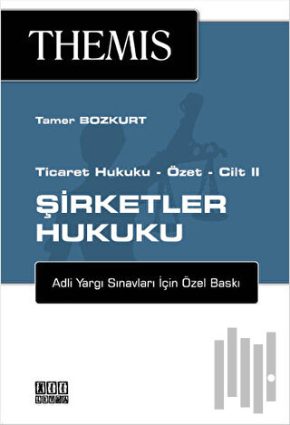 Themis Şirketler Hukuku - Ticaret Hukuku Özet - Cilt: 2