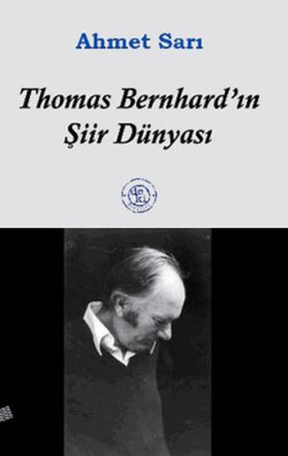 Thoma Bernhard'ın Şiir Dünyası