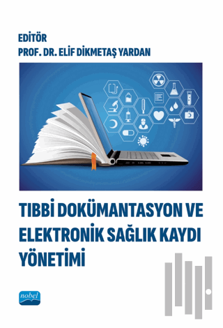 Tıbbi Dokümantasyon ve Elektronik Sağlık Kaydı Yönetimi