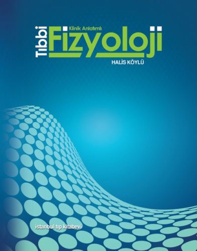 Tıbbi Klinik Anlatımlı Fizyoloji | Kitap Ambarı