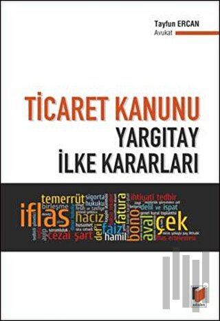 Ticaret Kanunu Yargıtay İlke Kararları