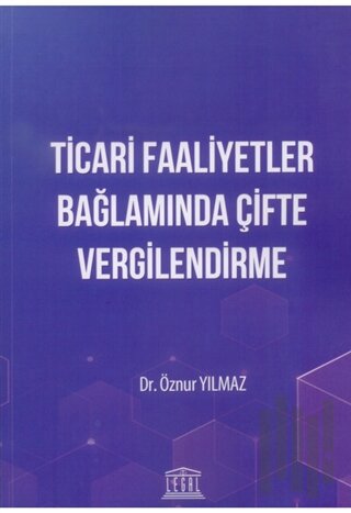 Ticari Faaliyetler Bağlamında Çifte Vergilendirme