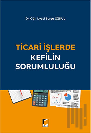 Ticari İşlerde Kefilin Sorumluluğu