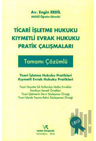 Ticari İşletme Hukuku Kıymetli Evrak Hukuku Pratik Çalışmaları (Ciltli)