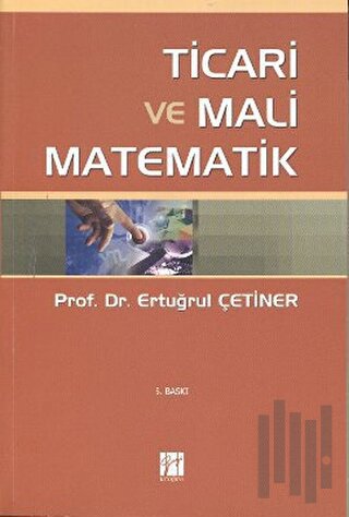 Ticari ve Mali Matematik | Kitap Ambarı