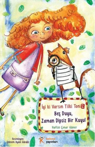 Tilki Toni 2 - Beş Duyu Zaman Dipsiz Bir Kuyu