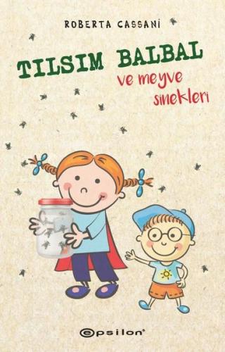 Tılsım Balbal ve Meyve Sinekleri (Ciltli)