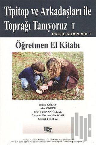 Tipitop ve Arkadaşları ile Toprağı Tanıyoruz 1 - Öğretmen El Kitabı