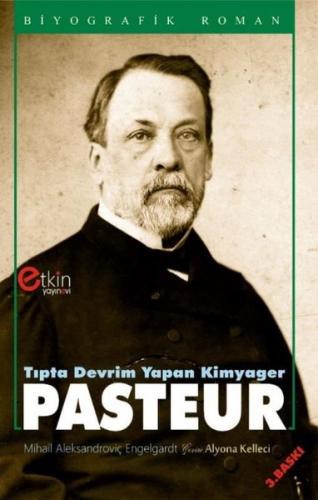 Tıpta Devrim Yapan Kimyager Pasteur | Kitap Ambarı