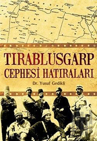 Tırablusgarp Cephesi Hatıraları | Kitap Ambarı