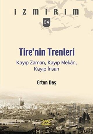 Tire’nin Trenleri