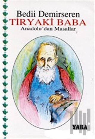 Tiryaki Baba Anadolu’dan Masallar