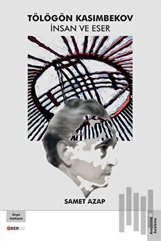 Tölögön Kasımbekov İnsan ve Eser