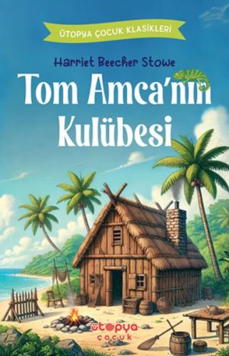 Tom Amca’nın Kulübesi | Kitap Ambarı