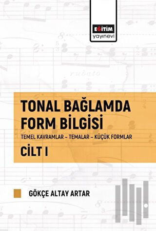 Tonal Bağlamda Form Bilgisi Cilt 1