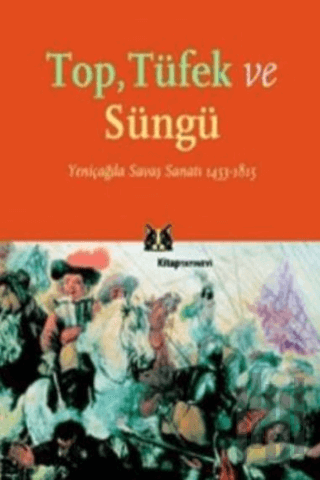 Top, Tüfek ve Süngü | Kitap Ambarı