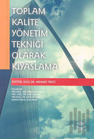 Toplam Kalite Yönetim Tekniği Olarak Kıyaslama