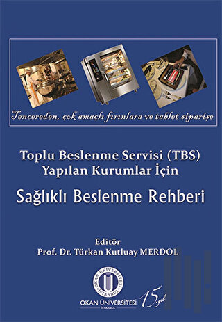 Toplu Beslenme Servisi (TBS) Yapılan Kurumlar İçin Sağlıklı Beslenme R