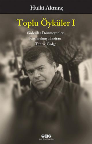 Toplu Öyküler 1-Gidenler Dönmeyenler