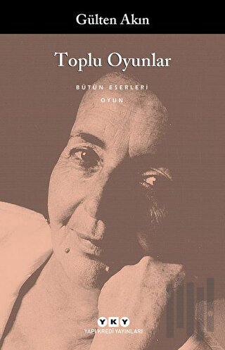 Toplu Oyunlar - Bütün Yapıtlarına Doğru