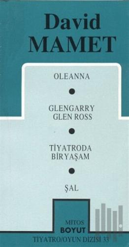 Toplu Oyunları 1 Oleanna / Glengarry Gleenn Ross / Tiyatroda Bir Yaşam / Şal