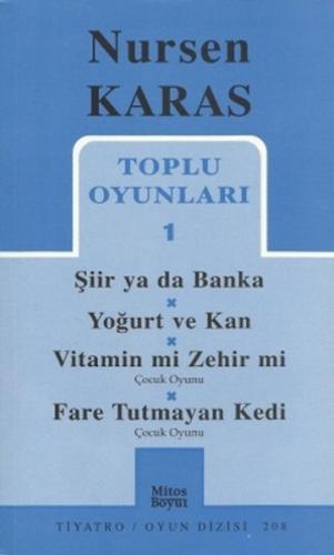 Toplu Oyunları 1 Şiir ya da Banka / Yoğurt ve Kan /  Vitamin mi Zehir mi? / Fare Tutmayan Kedi