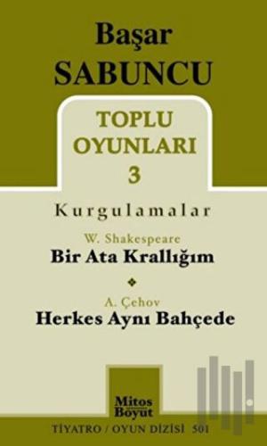 Toplu Oyunları 3 (Kurgulamalar) / Bir Ata Krallığım - Herkes Aynı Bahçede