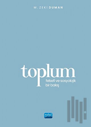 Toplum - Felsefi ve Sosyolojik Bir Bakış