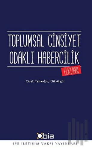 Toplumsal Cinsiyet Odaklı Habercilik El Kitabı